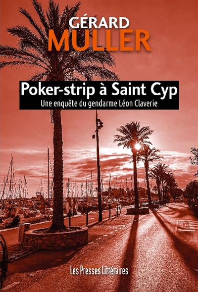 Une enquête du gendarme Léon Claverie. Poker-strip à Saint Cyp