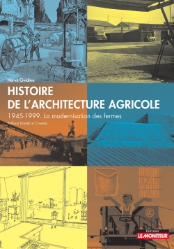 Histoire de l'architecture agricole : 1945-1999, la modernisation des fermes