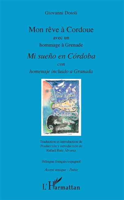 Mon rêve à Cordoue avec un hommage à Grenade. Mi sueno en Cordoba con homenaje incluido a Granada