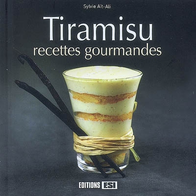 Tiramisu : recettes gourmandes