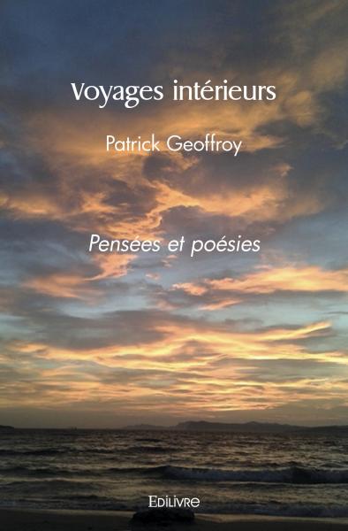 Voyages intérieurs : Pensées et poésies