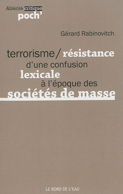 Terrorisme, résistance d'une confusion lexicale à l'époque des sociétés de masse