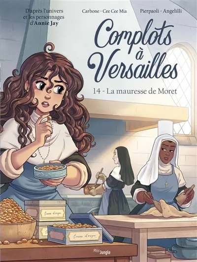 Complots à Versailles. Vol. 14. La mauresse de Moret