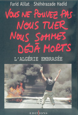 Vous ne pouvez pas nous tuer, nous sommes déjà morts : l'Algérie embrasée