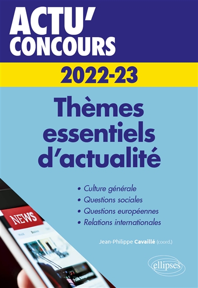 Thèmes essentiels d'actualité 2022-2023 : culture générale, questions sociales, questions européennes, relations internationales