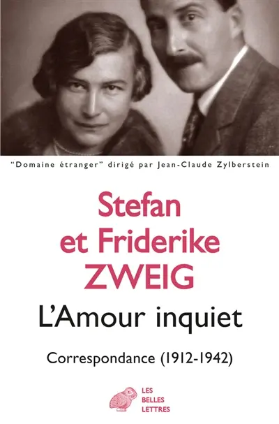 L'amour inquiet : correspondance (1912-1942)