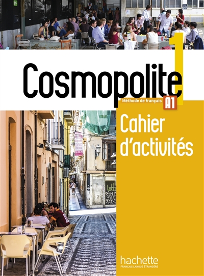 Cosmopolite, méthode de français, A1 : cahier d'activités