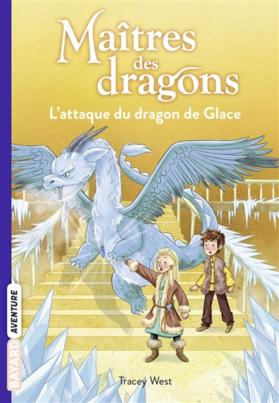 maîtres des dragons. vol. 9. l'attaque du dragon de glace