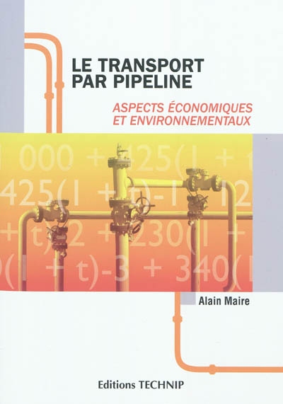 Le transport par pipeline : aspects économiques et environnementaux