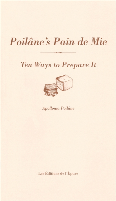 Poilâne's pain de mie : ten ways to prepare it