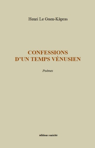Confessions d'un temps vénusien : poèmes
