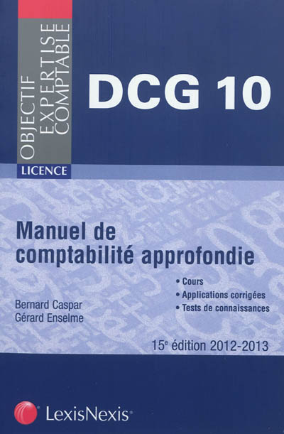 Manuel de comptabilité approfondie : DCG, épreuve n°10 : licence