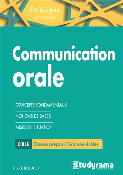Communication orale : concepts fondamentaux, notions de bases, mises en situation