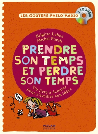 Prendre son temps et perdre son temps : un livre à écouter pour s'éveiller aux idées