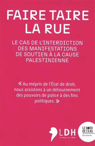 Faire taire la rue : le cas de l'interdiction des manifestations de soutien à la cause palestinienne