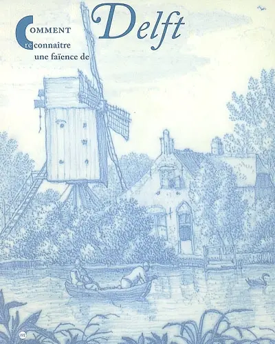 Comment reconnaître une faïence de Delft