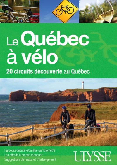 Le Québec à vélo : 20 circuits découverte au Québec