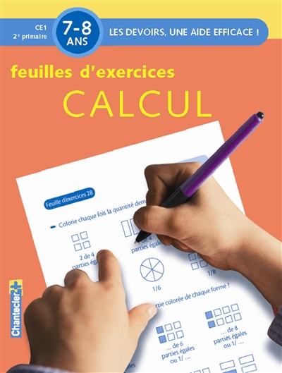 Calcul : feuilles d'exercices : Ce1, 7-8 ans