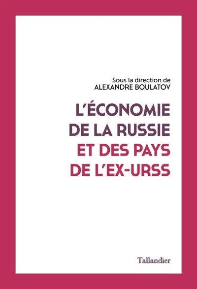 L'économie de la Russie et des pays de l'ex-URSS : manuel