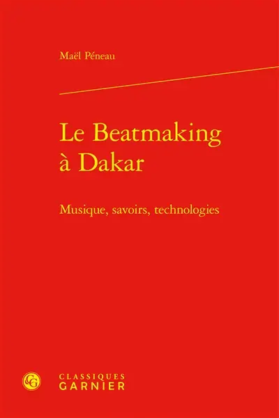 Le beatmaking à Dakar : musique, savoirs, technologies