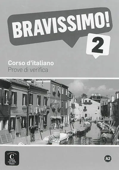 Bravissimo ! 2 : corso d'italiano : prove di verifica, A2