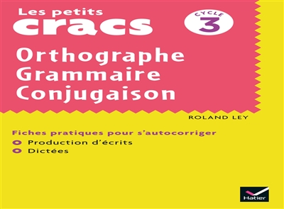 Orthographe, grammaire, conjugaison cycle 3