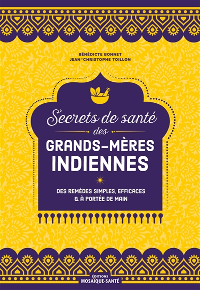 Secrets de santé des grands-mères indiennes : des remèdes simples, efficaces et à portée de main