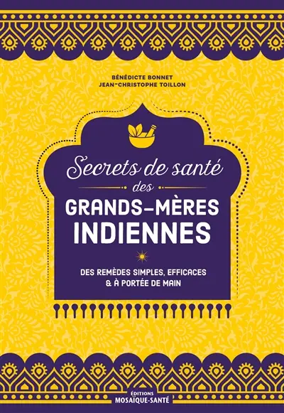 Secrets de santé des grands-mères indiennes : des remèdes simples, efficaces et à portée de main