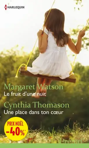 Le fruit d'une nuit. Une place dans ton coeur