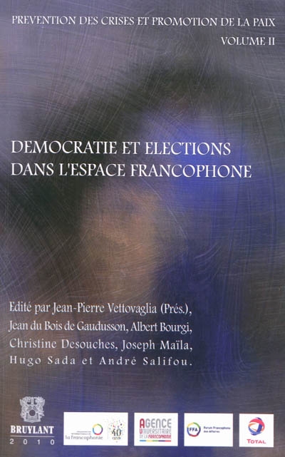 Prévention des crises et promotion de la paix. Vol. 2. Démocratie et élections dans l'espace francophone