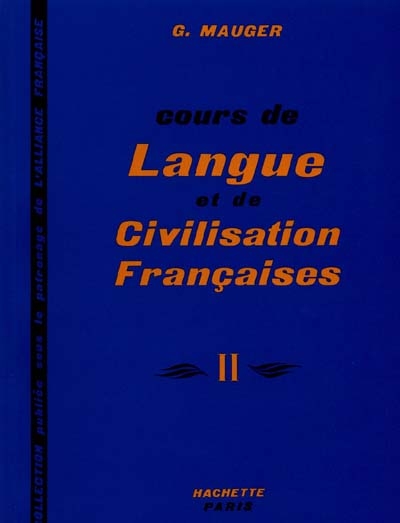 Cours de langue et de civilisation françaises. Vol. 2
