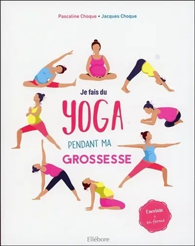Je fais du yoga pendant ma grossesse : enceinte & en forme