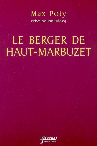Le berger de Haut-Marbuzet : roman presque croyable