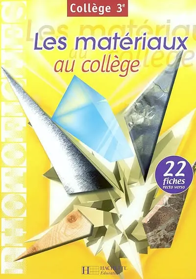 Les matériaux au collège, 3e : photofiches