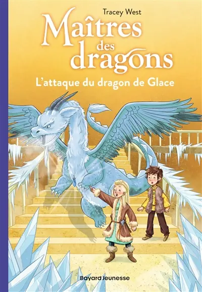 Maîtres des dragons. Vol. 9. L'attaque du dragon de glace