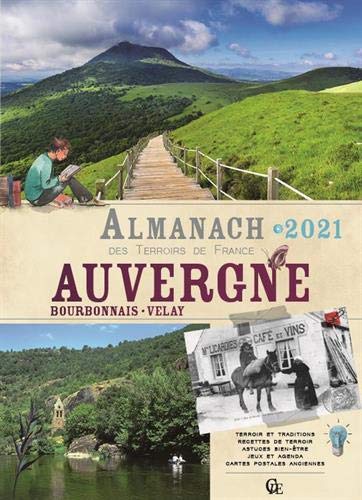 Almanach Auvergne 2021 : Bourbonnais, Velay