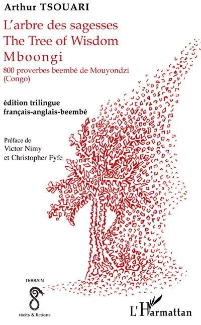 Mboongi. L'arbre de sagesses. The tree of wisdom : 800 proverbes beembe de Mouyondzi (Congo)