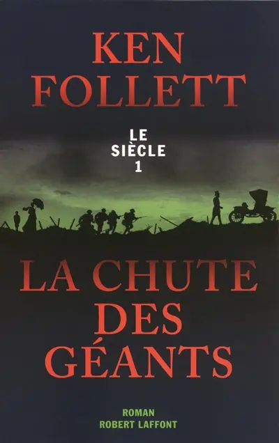 Le siècle. Vol. 1. La chute des géants