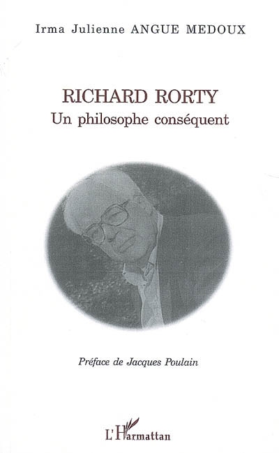 Richard Rorty : un philosophe conséquent