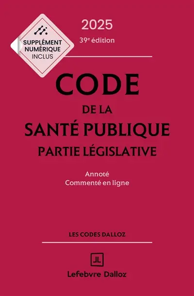 Code de la santé publique 2024 : annoté, commenté en ligne