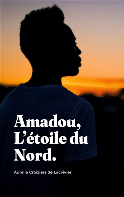 Amadou, L'étoile du Nord