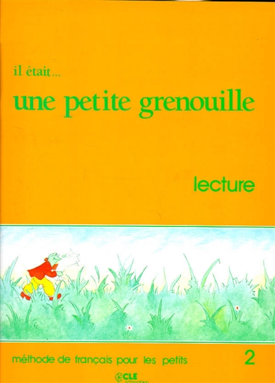 Il était une petite grenouille : niveau 2 : livret de lecture