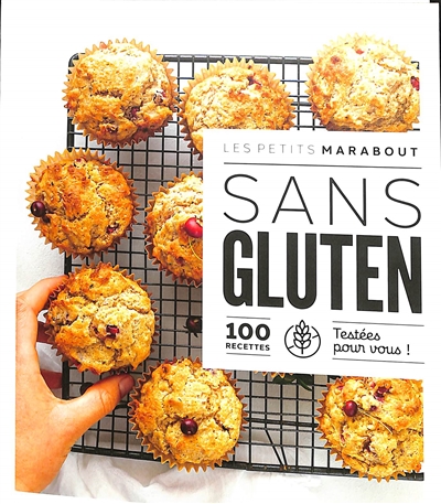 Sans gluten : 100 recettes testées pour vous !