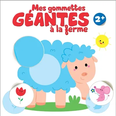 Mes gommettes géantes à la ferme : 2 + : mouton
