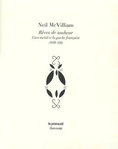 Rêves de bonheur : l'art social et la gauche française (1830-1850)