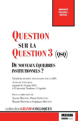 Question sur la question 3 (QSQ) : de nouveaux équilibres institutionnels ?