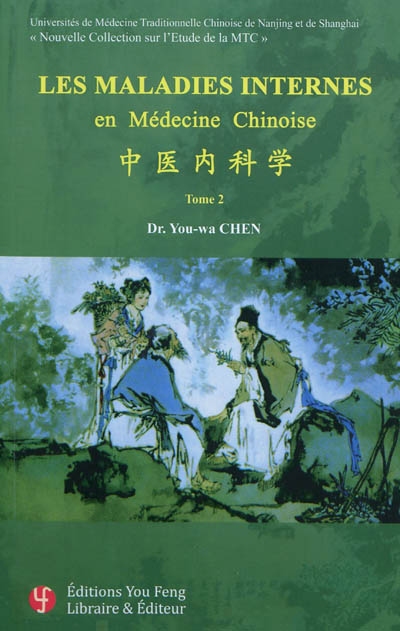 Les maladies internes en médecine chinoise. Vol. 2