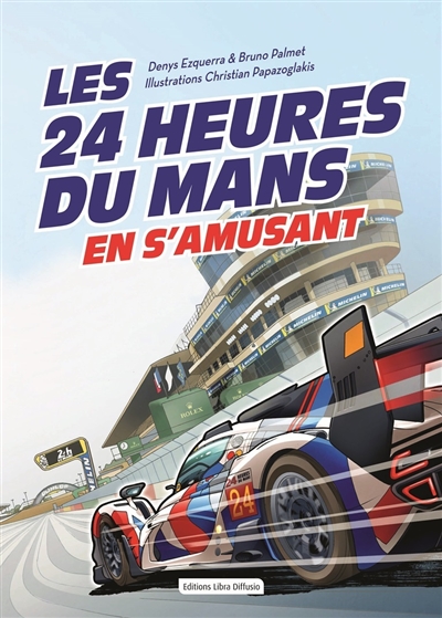 Les 24 Heures du Mans en s'amusant