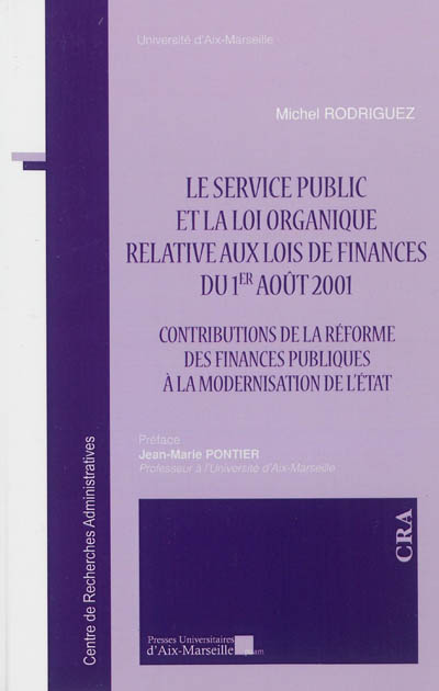 Le service public et la loi organique relative aux lois de finances du 1er août 2001 : contributions de la réforme des finances publiques à la modernisation de l'état