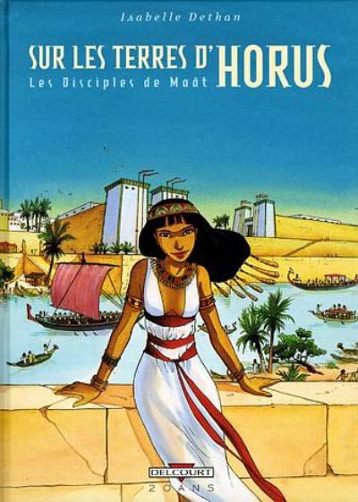 Sur les terres d'Horus : les disciples de Maât